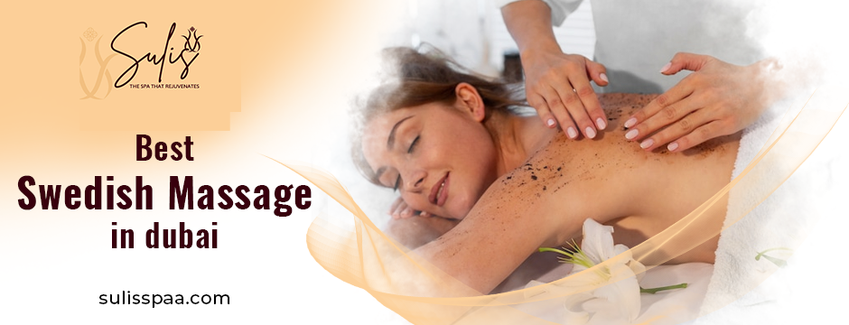 Best Swedish Massage in Dubai