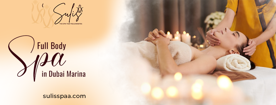 Full Body Spa in Dubai Marina